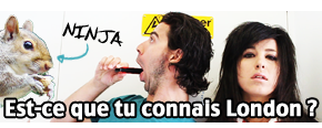 « Est-ce que tu connais London ? » Featuring Joe Nation !